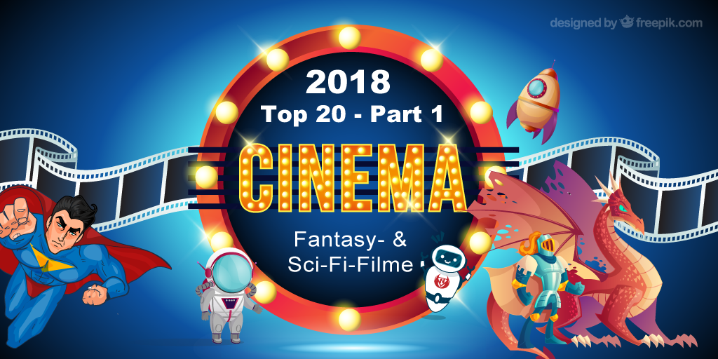 DE Kinocharts 2018: Top 20 Fantasy- und Sci-Fi-Filme