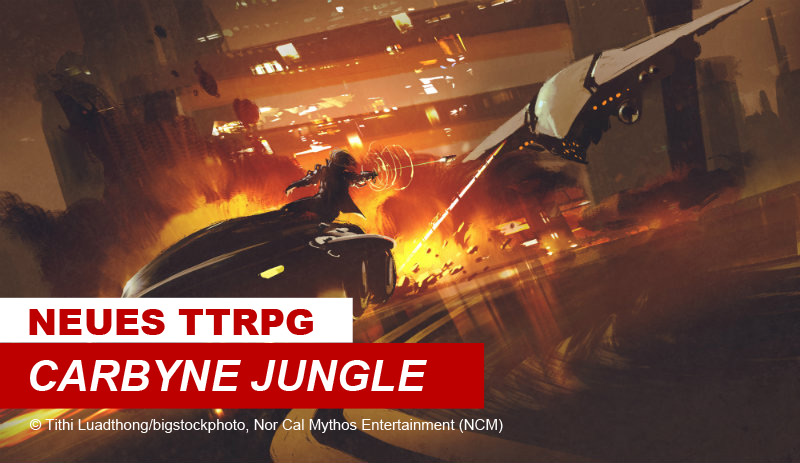 Neues Table Top RPG: Carbyne Jungle – Kickstarter Kampagne (unbezahlte Werbung)